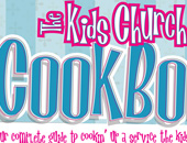 The Kids Church Cookbook