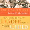 Nurturing the Leader Within Your Child