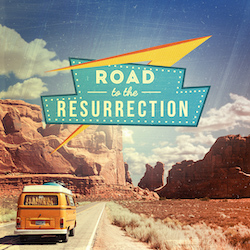 KMC Curriculum Road to the Resurrection Weekend Curriculum Series