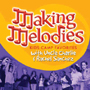 Uncle Charlie and Rachel Sanchez: <i>Making Melodies</i> Kids Praise CD