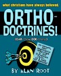 Alan Root's <i>Orthodoctrines</i> Workbook and Study Guide