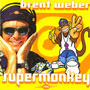 Brent Weber <i>Supermonkey</i> CD