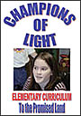 Champions of Light: Elementary Curriculum (Section 4: To the Promised Land)