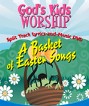 God's Kids Worship <i>A Basket of Easter Songs</i> DVD Sing-Along