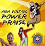 High Voltage Kids Ministry <i>High Voltage Power Praise</i> CD