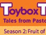 Toybox Tales Season 2 Part 2 - Fruit of The Spirit