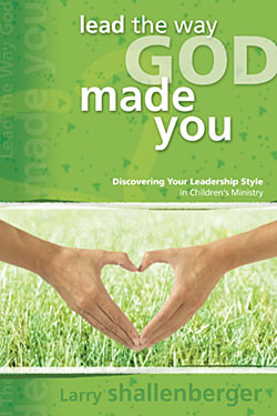 Larry Shallenberger <i>Lead the Way God Made You</i>