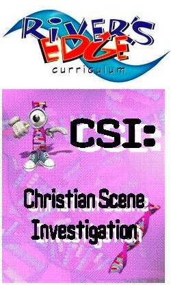 River's Edge <i>CSI: Christian Scene Investigation</i> Kids Church/VBS Curriculum Download