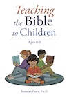 Teaching the Bible to Children Ages 0-5 (Download)