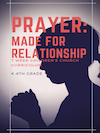 Kids Arise Ministries - Prayer: Made for Relationship 7-Week Curriculum Downloads