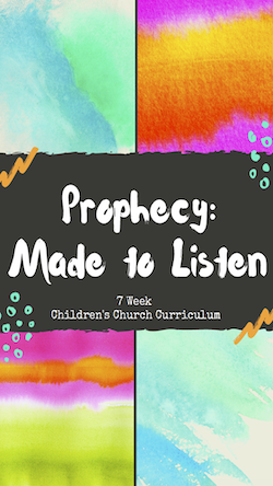 Kids Arise Ministries - Prophecy: Made to Listen 7-Week Curriculum