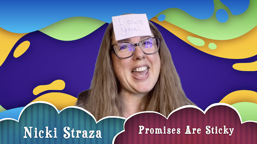 Object Lessons with Nicki Straza: Video #02 - Promises are Sticky!