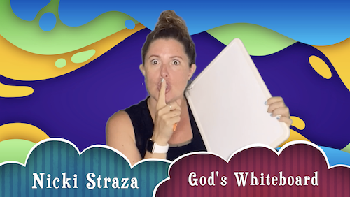 Object Lessons with Nicki Straza: Video #09 - God's Whiteboard
