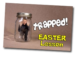 Trapped! Easter Lesson