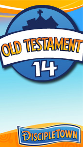 DiscipleTown Unit 14 - Old Testament