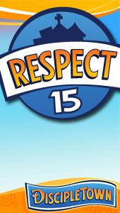DiscipleTown Unit 15 - Respect