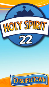 DiscipleTown Unit 22 - Holy Spirit