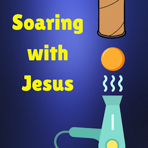 Soaring with Jesus