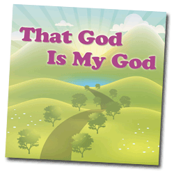 That God is My God