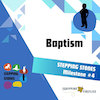 Equipping Fireflies: Stepping Stone #4 - Baptism