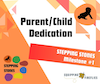 Equipping Fireflies: Stepping Stone #1 - Parent/Child Dedication Class