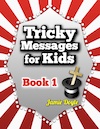 Tricky Messages for Kids Book 1