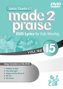 Uncle Charlie's Made 2 Praise: Volume 15 - Lyrics for Kids Worship Individual Song Downloads