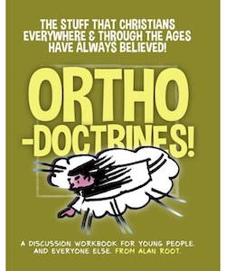 Alan Root's Orthodoctrines Workbook and Study Guide (Download)