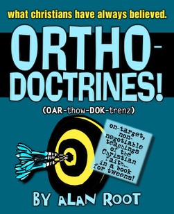 Alan Root's Orthodoctrines Workbook and Study Guide (Download)