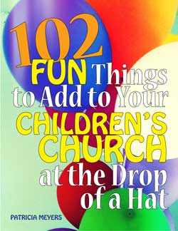Children's Church Stuff: 102 Fun Things to Add to Your Children's Church Download