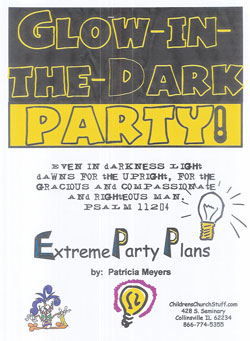 Childrens Church Stuff: Glow in the Dark Day Extreme Party Plan Download