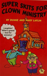 Laflin's Super Gospel Skits For Clown Ministry Downloadable Book