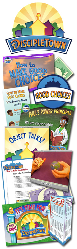 DiscipleTown Kids Church Unit #6: How to Make Good Choices