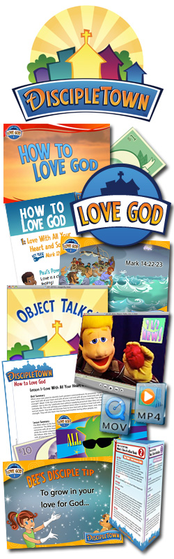 DiscipleTown Kids Church Unit #20: How to Love God