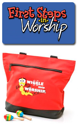 First Steps in Worship <i>Wiggle into Worship</i>
