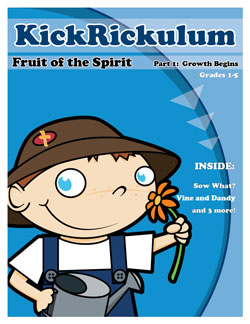 KICKRiCKulum <i>Fruit of the Spirit 1 - Growth Begins</i> Kids' Church Curriculum (Elementary Download)