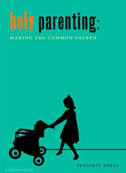 Kidology’s Holy Parenting: Making the Common Sacred eBook Download