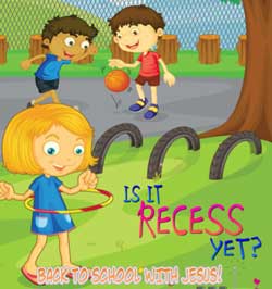 Kidology: Is It Recess Yet? (Back to School with Jesus) Curriculum