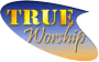 True Worship Curriculum for High School