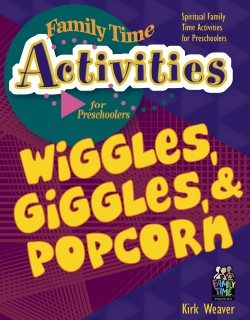 Family Time Activities Book: Wiggles, Giggles and Popcorn