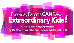 Everyday Parents CAN Raise Extraordinary Kids Video Series