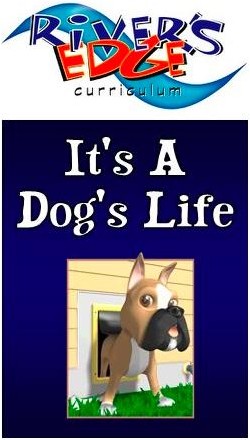 River's Edge It's a Dog's Life Kids Church Curriculum Download