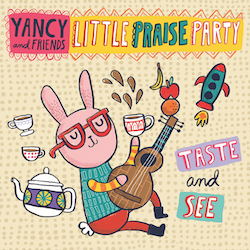 Yancy <i>Little Praise Party - Taste and See</i> CD Download